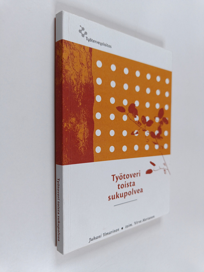 Juhani Ilmarinen : Työtoveri toista sukupolvea