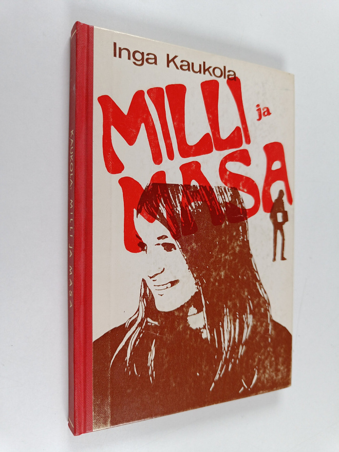 Inga Kaukola : Milli ja Masa