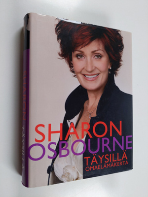Sharon Osbourne : Täysillä : omaelämäkerta