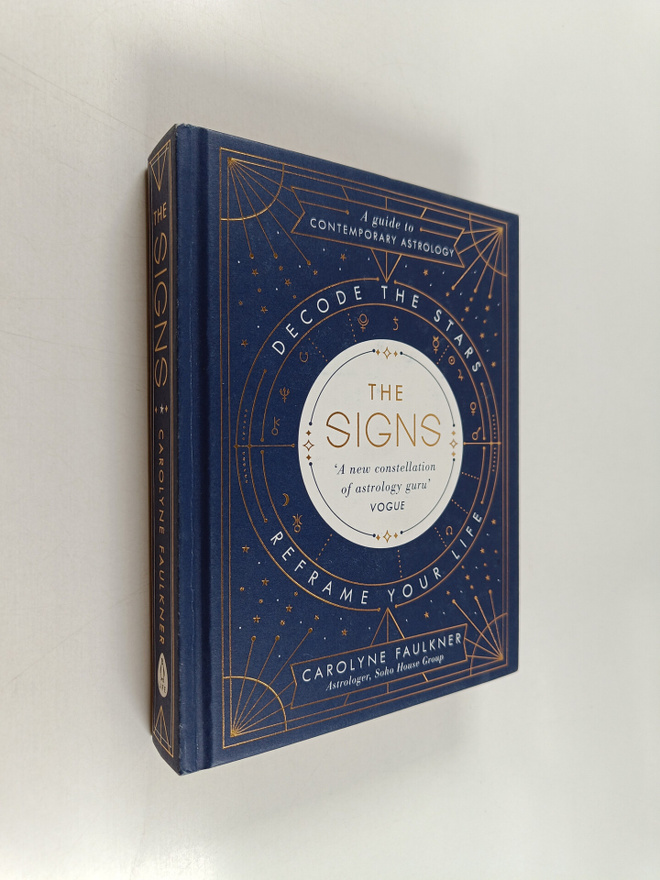 Carolyne Faulkner : The signs : decode the stars, reframe...