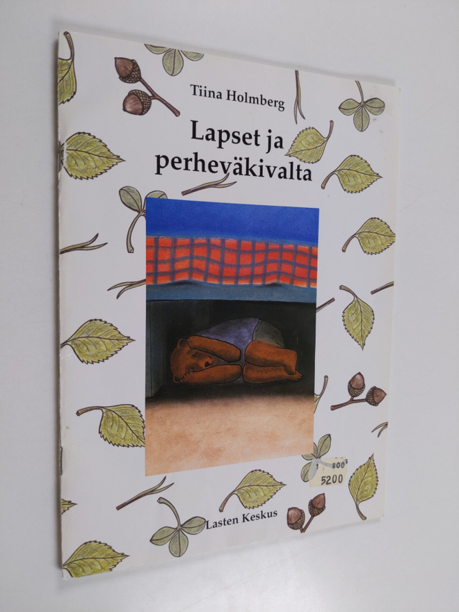 Tiina Holmberg : Lapset ja perheväkivalta : opas vanhemmi...