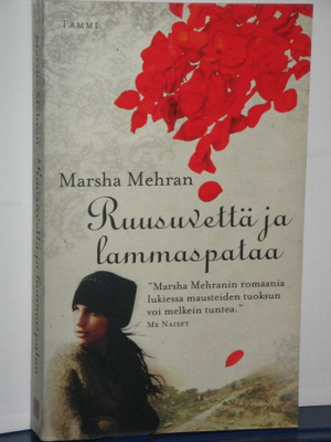 Marsha Mehran : Ruusuvettä ja lammaspataa