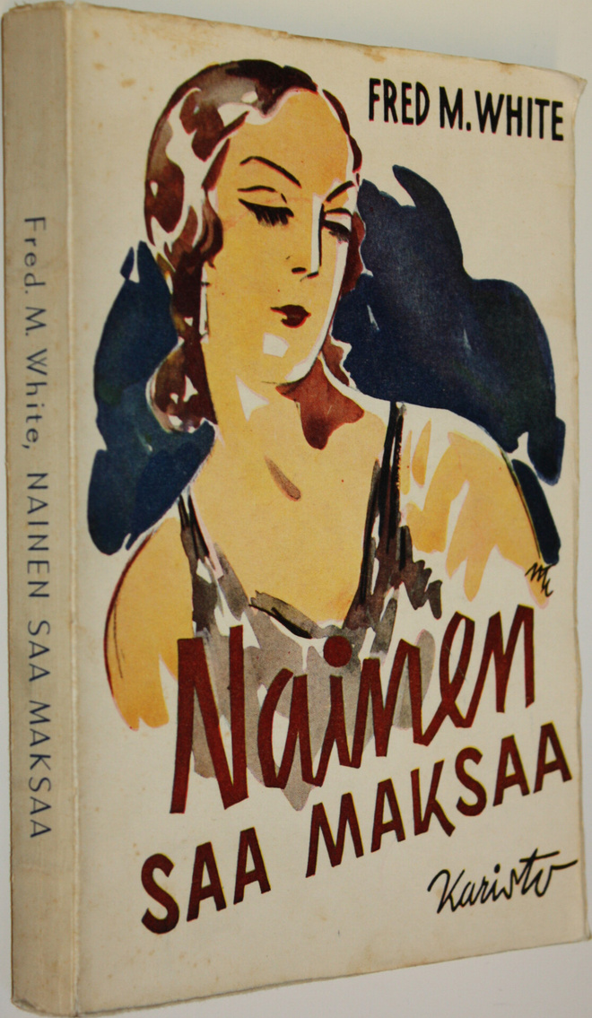 Fred. M. White : Nainen saa maksaa