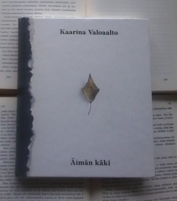 Kaarina Valoaalto - Äimän käki (sid.)