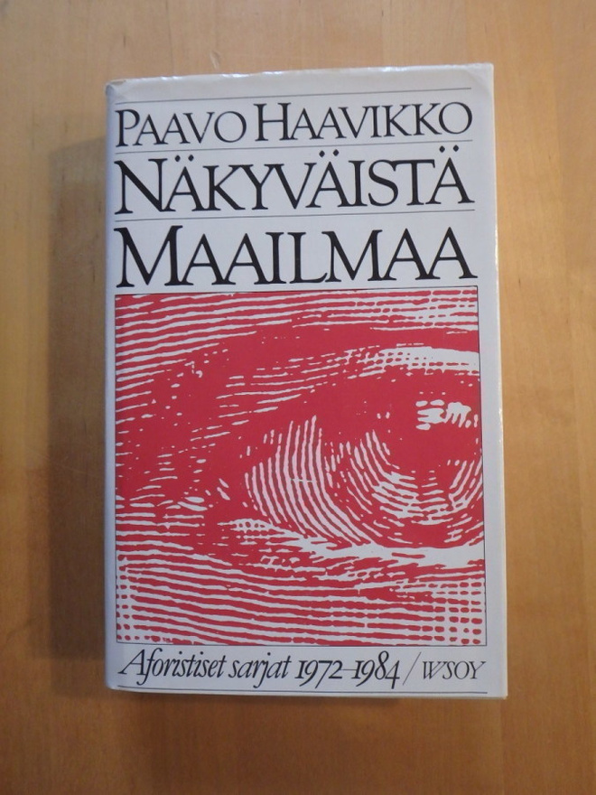 Paavo Haavikko; Näkyväistä maailmaa