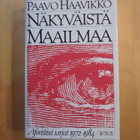 Paavo Haavikko; Näkyväistä maailmaa - pikkukuva 1