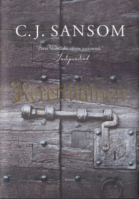 C.J. Sansom: Shardlake 6 Kerettiläinen (Sid. Otava 2018)