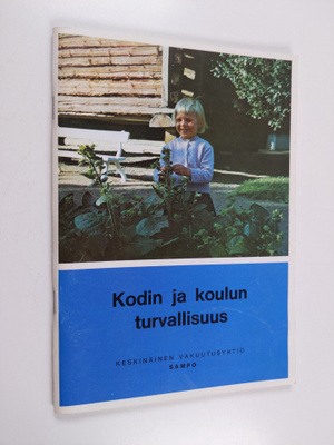 Toivo Veriö : Kodin ja koulun turvallisuus