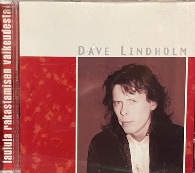 DAVE LINDHOLM: Lauluja rakastamisen vaikeudesta (CD)