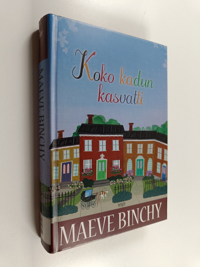 Maeve Binchy : Koko kadun kasvatti