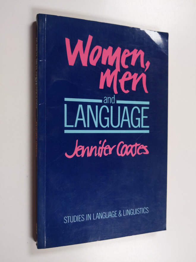 Jennifer Coates : Women, men and language : a sociolingui...