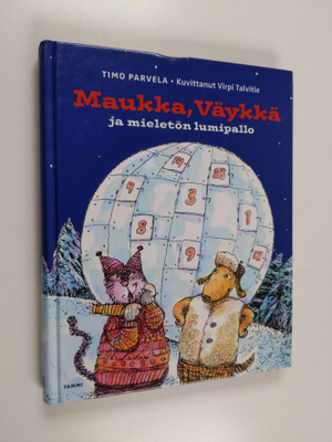 Timo Parvela : Maukka, Väykkä ja mieletön lumipallo