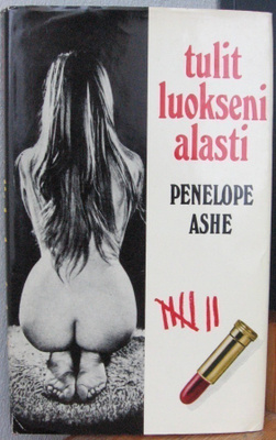 Penelope Ashe: Tulit luokseni alasti, Otava 1971. 261 s.