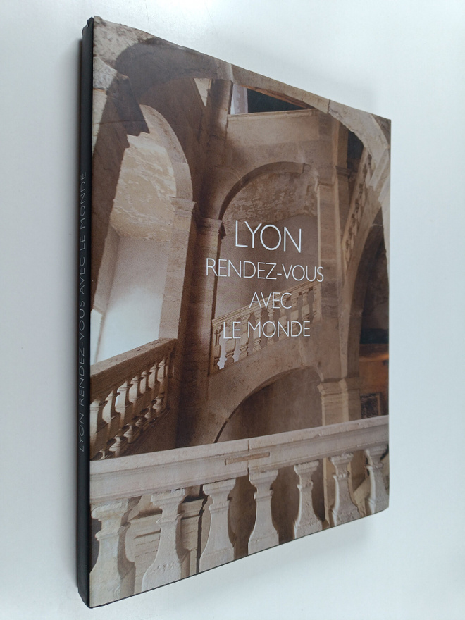 Xavier Lejeune : Lyon : Rendez-vous avec le monde