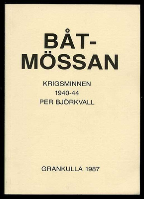 Per Björkvall: Båtmössan: Krigsminnen 1940-44