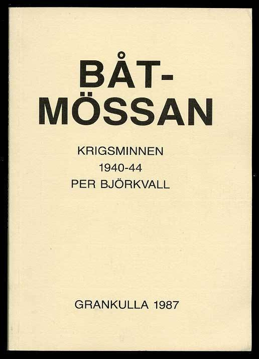 Per Björkvall: Båtmössan: Krigsminnen 1940-44