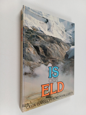 Olov Isaksson : Is och eld : en ny bok om Island