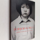 Eunsun Kim : Pohjois-Korea : yhdeksän vuoden pakomatka he... - pikkukuva 1