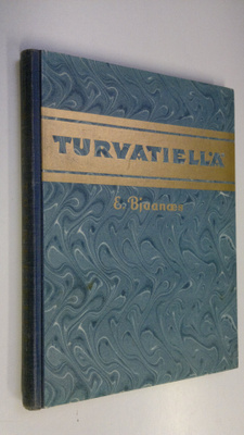 E. Bjaanaes : Turvatiellä