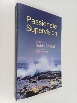 Robin Shohet : Passionate Supervision