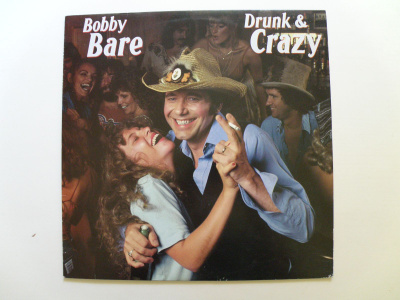 Bobby Bare: Drunk & Crazy LP