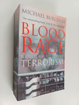 Michael Burleigh : Blood and rage : a cultural history of...
