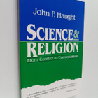 John F. Haught : Science and religion : from conflict to ... - pikkukuva 1