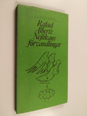 Rafael Alberti : Nejlikans förvandlingar