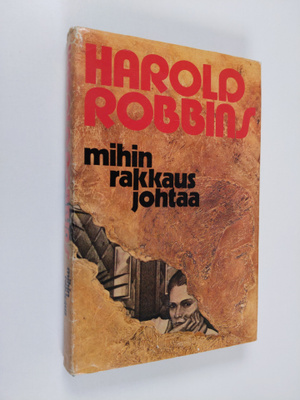Harold Robbins : Mihin rakkaus johtaa