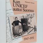 Hannele Osman : Kun Unicef auttoi Suomea 1947-1951 (signe... - pikkukuva 1