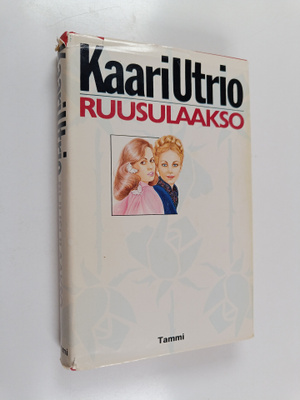 Kaari Utrio : Ruusulaakso