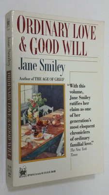 Jane Smiley : Ordinary Love and Good Will