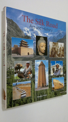 Jonathan Tucker : The Silk Road : art and history