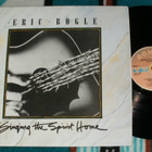 ERIC BOGLE ~ Singing The Spirit Home ~ LP - pikkukuva 1