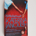 Katerina Janouch : Hittebarnet : roman - pikkukuva 1