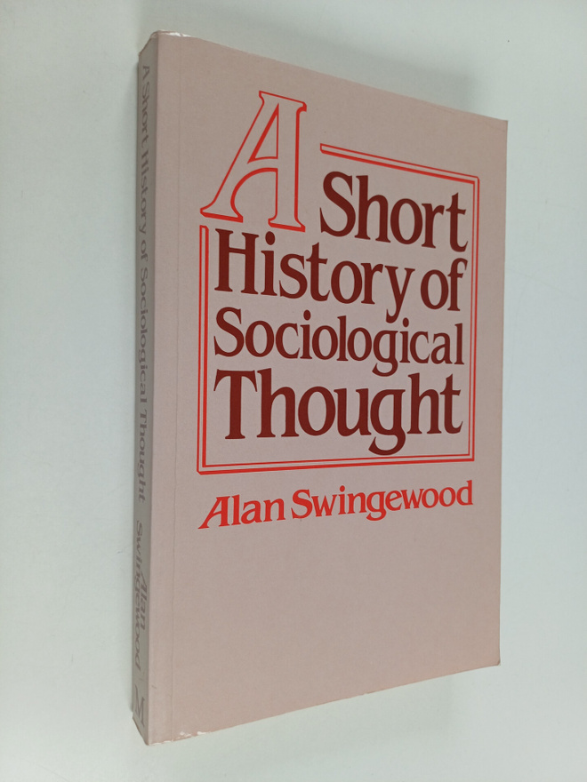 Alan Swingewood : A short history of sociological thought