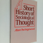 Alan Swingewood : A short history of sociological thought - pikkukuva 1