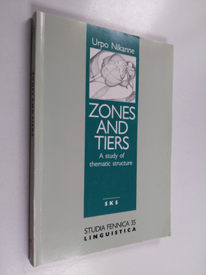 Urpo Nikanne : Zones and Tiers. A study of thematic struc...