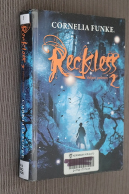 Cornelia Funke : Reckless 2 Veljeni Peloton (1.p. 2014 kp)
