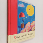 Katja-Maaria Kaskinen : Kiitos kun olet olemassa - pikkukuva 1