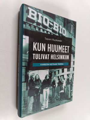 Tapani Ruokanen : Kun huumeet tulivat Helsinkiin : Vihreä...