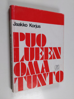 Jaakko Korjus : Puolueen omatunto : Kokoomuksen nuorten j...