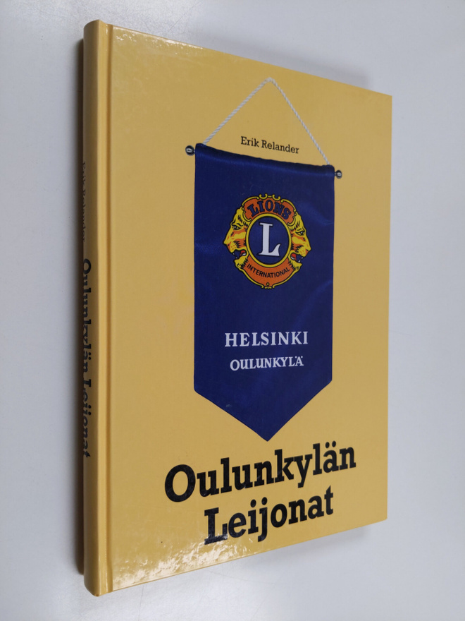 Erik Relander : Oulunkylän Leijonat : Lions Club Helsinki...