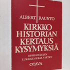 Albert Raunto : Kirkkohistorian kertauskysymyksiä : oppik... - pikkukuva 1