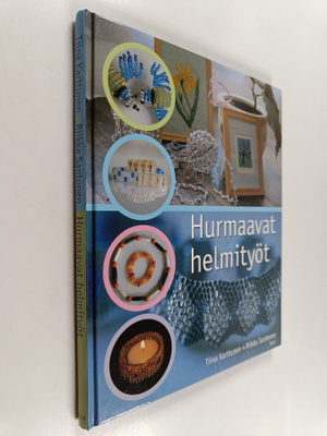 Tiina Karttunen ym. : Hurmaavat helmityöt