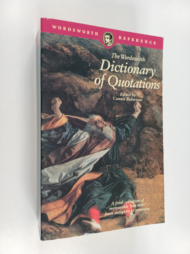 The Wordsworth dictionary of quotations