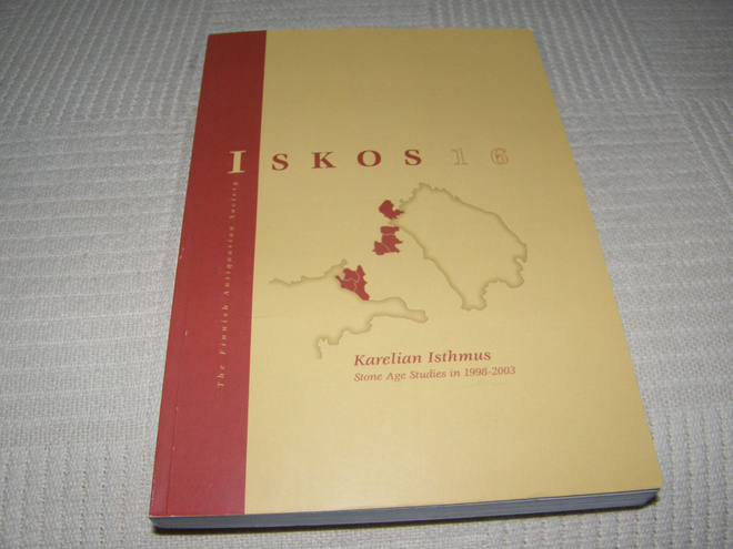Lavento (ed.) Karelian Isthmus Stone Age Studies in1998-2003