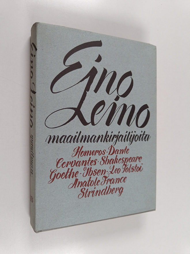 Eino Leino : Maailmankirjailijoita : Homeros, Dante, Cerv...