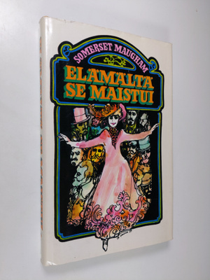 W. Somerset. Maugham : Elämältä se maistui