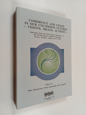 Coherence and chaos in our uncommon futures : visions, me...